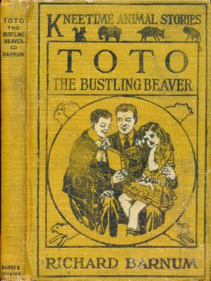 [Gutenberg 62794] • Toto, the Bustling Beaver · His Many Adventures